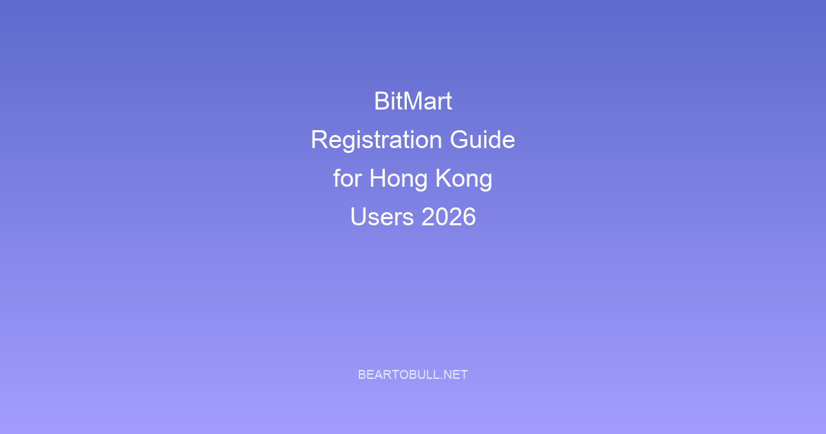 BitMart Registration Guide for Hong Kong Users 2026