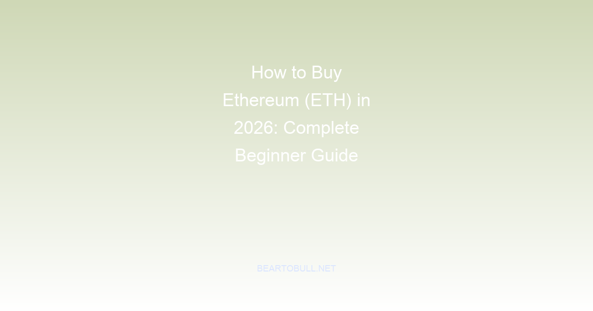 How to Buy Ethereum (ETH) in 2026: Complete Beginner Guide