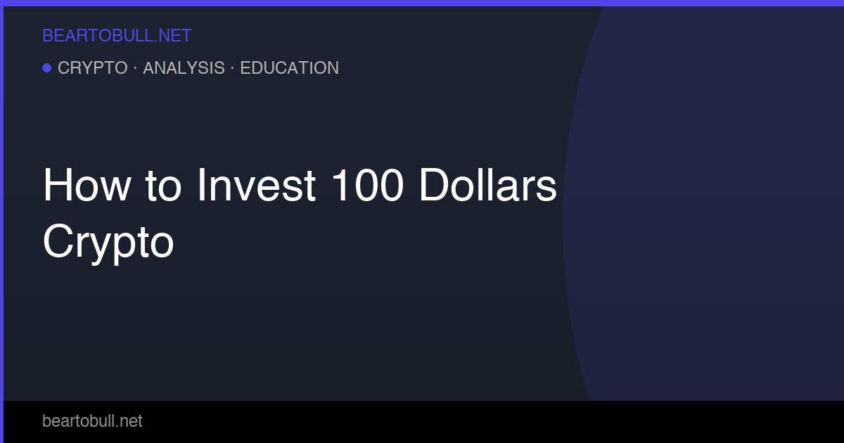 How to Invest $100 in Crypto in 2026 — A Beginner's Plan