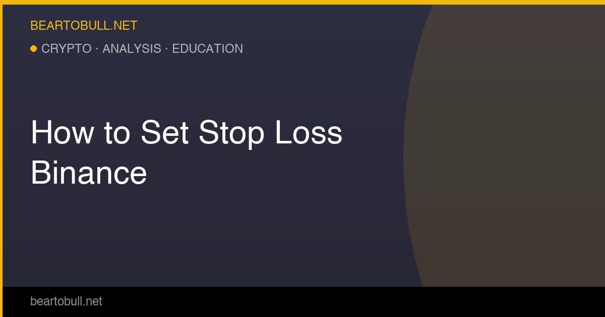 How to Set a Stop Loss on Binance — Step-by-Step Guide 2026