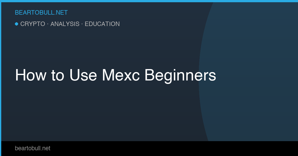 How to Use MEXC: Complete Beginner's Guide 2026