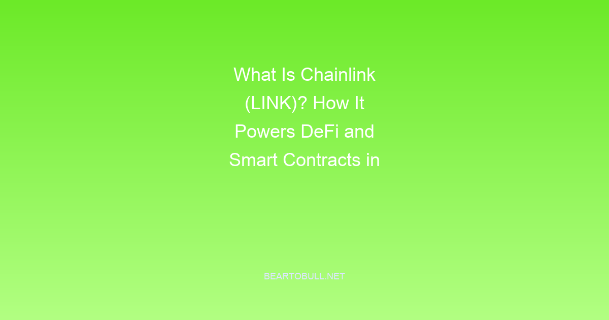What Is Chainlink (LINK)? How It Powers DeFi and Smart Contracts in 2026