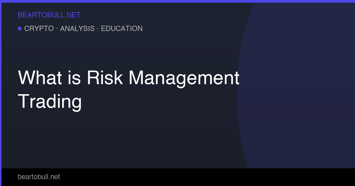 What Is Risk Management in Crypto Trading? The Beginner's Guide